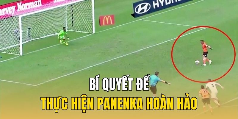 Bí quyết để thực hiện Panenka hoàn hảo